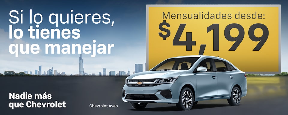 Chevrolet. Si lo quieres, lo tienes que manejar