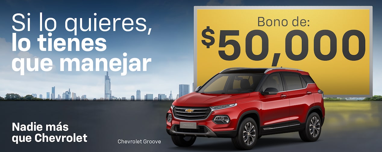 Chevrolet. Si lo quieres, lo tienes que manejar